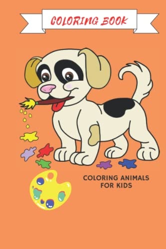 COLORING BOOK: COLORING ANIMALS FOR KIDS