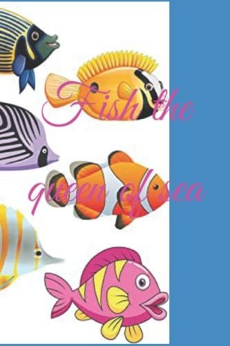 Fish the Queen of Sea