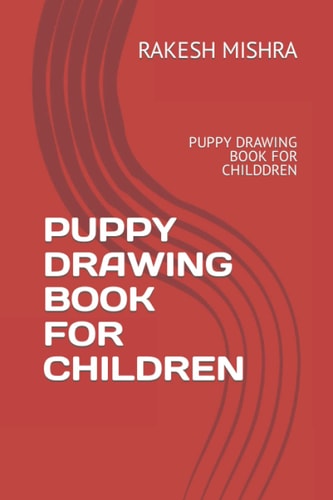Puppy Drawing Book for Children Puppy Drawing Book for Childdren