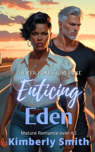 Enticing Eden Mature Romance Over 40 (Silver Foxes Romance)