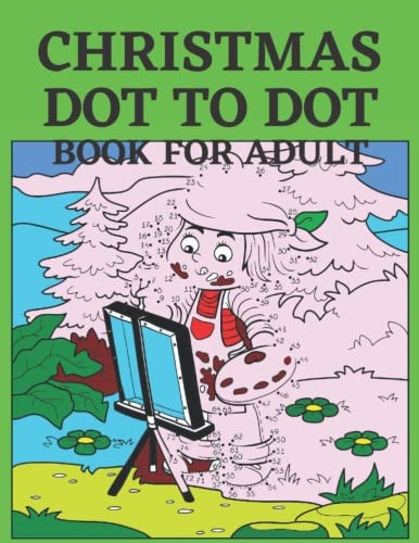 Christmas Dot To Dot Book For Adult Dot To Dot Holiday Season Puzzles Activity Books.