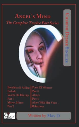 Angel's Mind (The Complete Twelve Part Series)