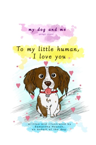 My Dog and Me Springer Spaniel