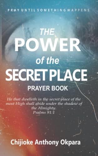 Push - The Power of the Secret Place Prayer Book Pray Until Something Happens