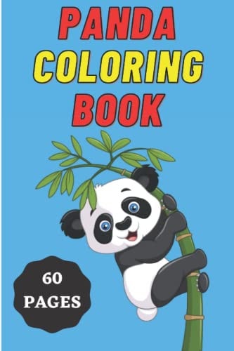 Panda Coloring Book for Kids Age 2 - 7 Years. Drawing and Coloring Book for Early Learners. 60 Coloring Pages. Amazing Coloring Book.