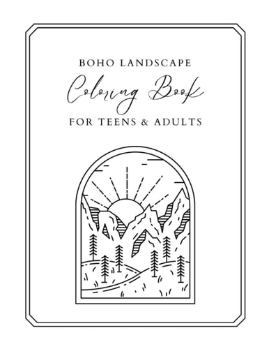 Boho Landscape Coloring Book For Teens And Adults Relaxation, Coloring Pages, Stress Relief