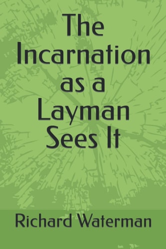 The Incarnation as a Layman Sees It