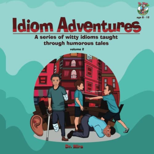 Idiom Adventures A Series of Witty Idioms Taught Through Humorous Tales