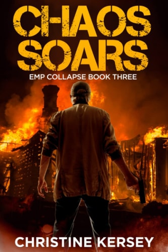 Chaos Soars A Post-apocalyptic EMP Survival Thriller (EMP Collapse Book Three)