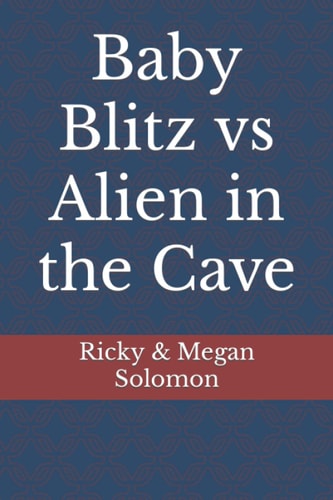 Baby Blitz Vs Alien in the Cave