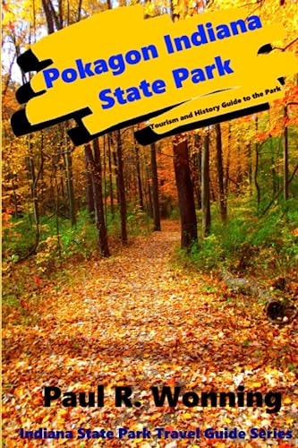 Pokagon Indiana State Park Tourism and History Guide to the Park