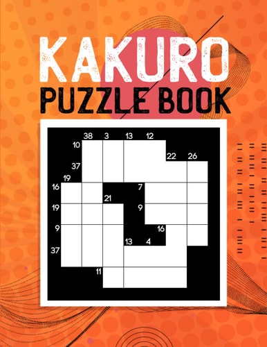 Kakuro Puzzle for Adults Cross Sums Puzzles With Cheat Sheet and Solutions