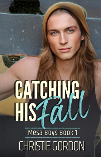 Catching His Fall A Roommates to Lovers MM Romance