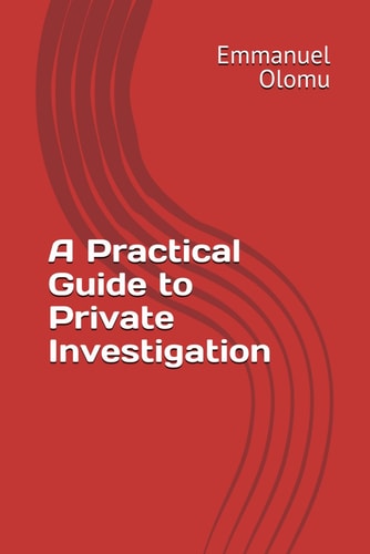 A Practical Guide to Private Investigation
