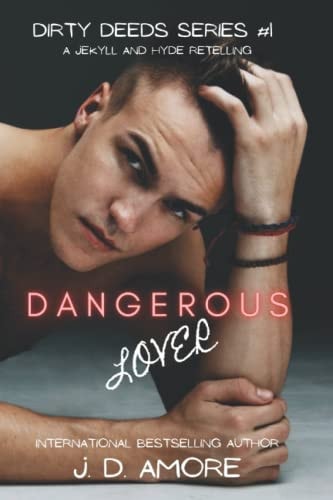 Dangerous Lover A Jekyll and Hyde Retelling