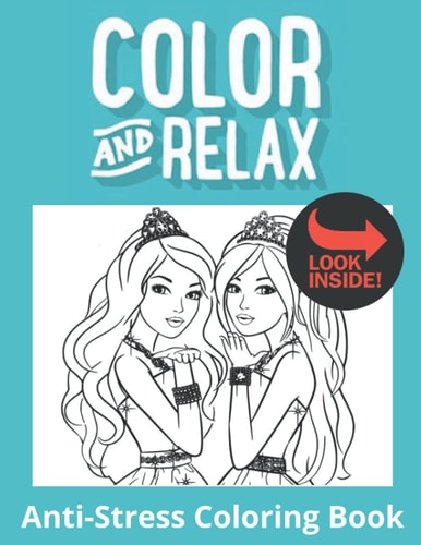 Color and Relax Coloring Book For Teen & Adult Girls - Anti Stress - Just Color and Chill !