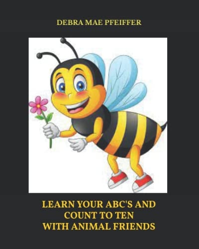 Learn Your Abc's and Count to Ten with Animal Friends