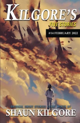 Kilgore's Five Stories #14 February 2022