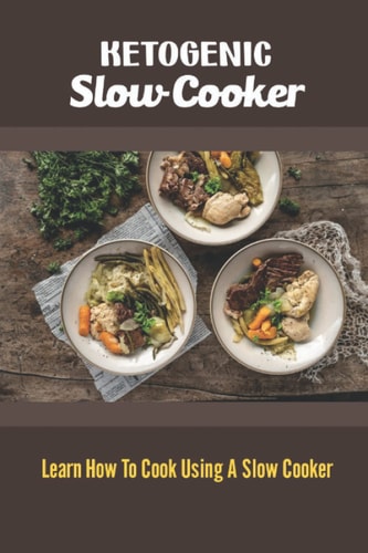 Ketogenic Slow Cooker Learn How To Cook Using A Slow Cooker