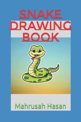 Snake Drawing Book Coloring Drawings Books for Kids Ages 3-12. 6x9 -30 Premium Color Interior Pages.