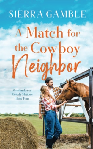 A Match for the Cowboy Neighbor Clean Contemporary Cowboy Romance