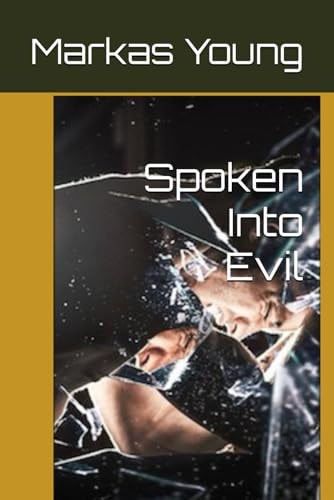 Spoken Into Evil (Tales of Redemption)