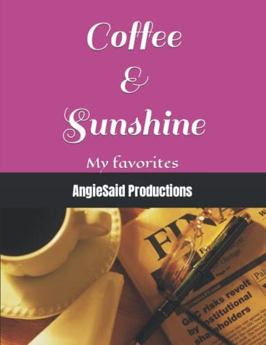 Coffee & Sunshine My Favorites