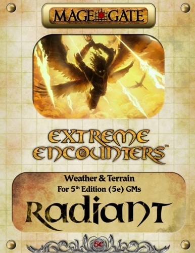 Extreme Encounters Weather and Terrain: Radiant: For 5th Edition (5e) GMs