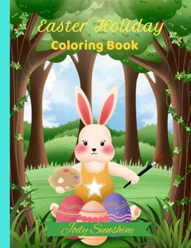 Easter Holiday Coloring Book Fun, Festive and Family-friendly Easter Coloring Book