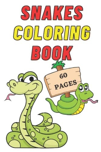 Snakes Coloring Book for Kids Age 2 - 7 Years. Drawing and Coloring Book for Early Learners. 60 Coloring Pages. Amazing Coloring Book.