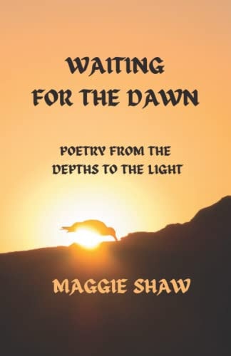 Waiting for the Dawn Poetry from the Depths to the Light