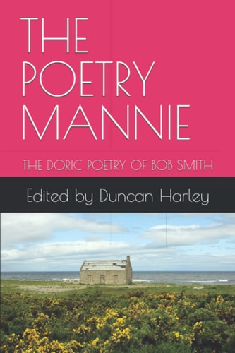 The Poetry Mannie The Doric Poetry of Bob Smith