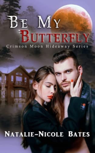 Crimson Moon Hideaway Be My Butterfly