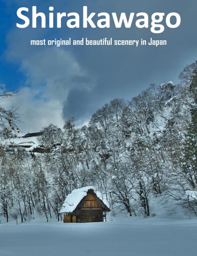 Shirakawa Most Original And Beautiful Scenery In Japan UNESCO World Heritage Site Under the Name; "Historic Villages of Shirakawa-go and Gokayama", One Of Top Popular Sightseeing Destinations In Central Japan
