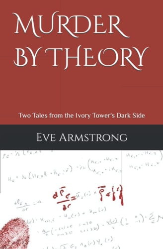 Murder By Theory Two Tales from the Ivory Tower's Dark Side