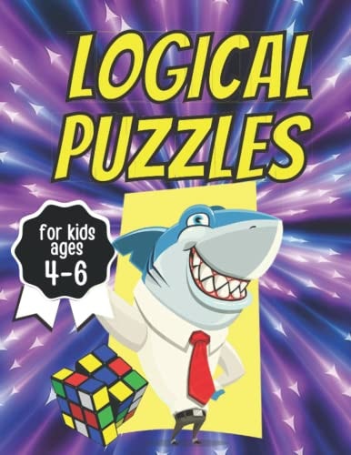 Logical Puzzles For Kids Ages 4-6 Logical Activity Book for Kids, Fun Logical Educational Workbook (Maze Activity Book for Kids, Crossword Puzzle Books, Word Search, Spot the Difference, I Spy & More Logical Reasoning)