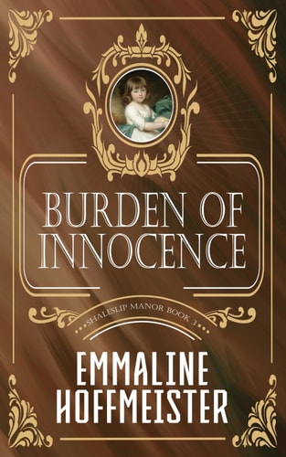 Burden of Innocence Shaleslip Manor Book 3