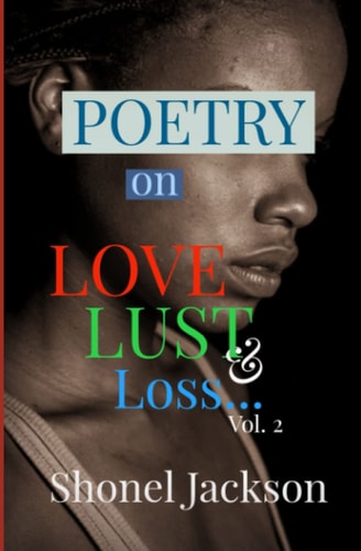 Poetry on Love, Lust & Loss: Vol. 2