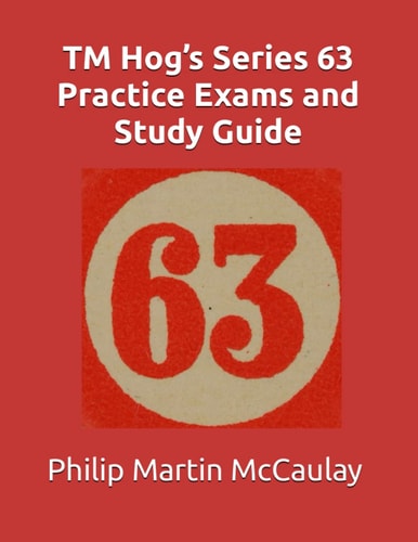TM Hog's Series 63 Practice Exams and Study Guide