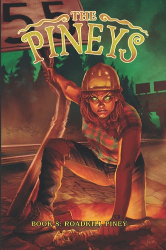 The Pineys Book 8: Roadkill Piney