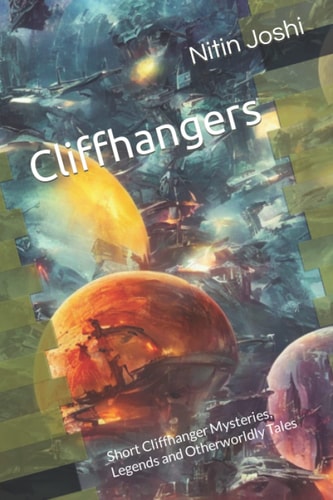 Cliffhangers Super Short Stories to Spark Your Imagination and Take You on a Wild Ride!