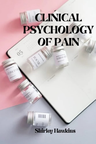 Clinical Psychology of Pain
