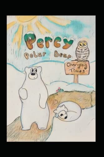 Percy Polar Bear Changing Times