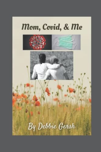 Mom, Covid, & Me