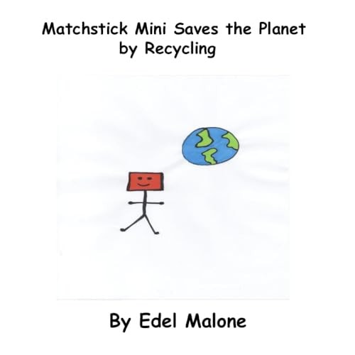 Matchstick Mini Saves the Planet by Recycling