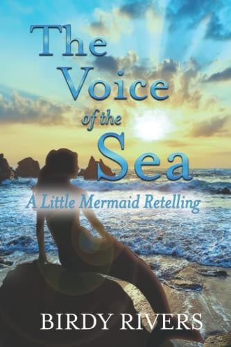 The Voice of the Sea A Little Mermaid Retelling