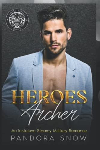 HEROES Archer An Instalove Enemies to Lovers Military Romance