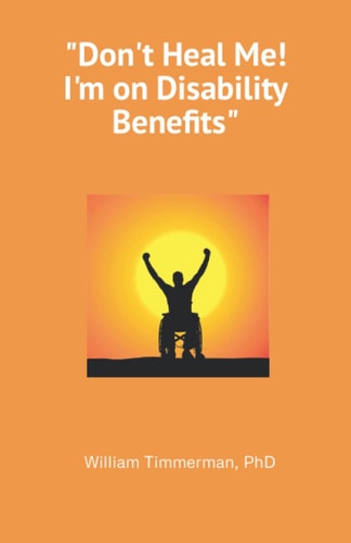Don't Heal Me! I'm on Disability Benefits