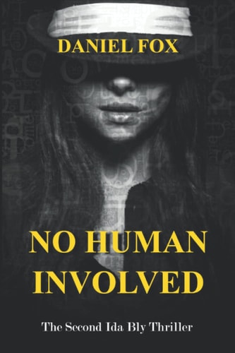 No Human Involved The Second Ida Bly Thriller
