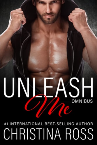 Unleash Me Omnibus: (Vols. 1-3, Unleash Me Series)